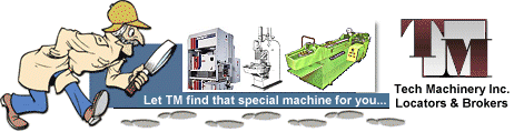 Tech Machinery is a Industrial Equipment broker 